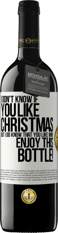 39,95 € Free Shipping | Red Wine RED Edition MBE Reserve I don't know if you like Christmas, but I do know that you like wine. Enjoy this bottle! White Label. Customizable label Reserve 12 Months Harvest 2015 Tempranillo