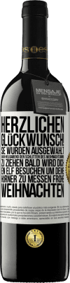 39,95 € Kostenloser Versand | Rotwein RED Ausgabe MBE Reserve Herzlichen Glückwunsch! Sie wurden ausgewählt, um an Heiligabend den Schlitten des Weihnachtsmanns zu ziehen. Bald wird dich Weißes Etikett. Anpassbares Etikett Reserve 12 Monate Ernte 2015 Tempranillo