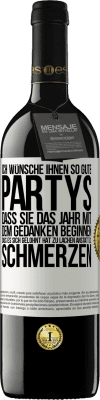 39,95 € Kostenloser Versand | Rotwein RED Ausgabe MBE Reserve Ich wünsche Ihnen so gute Partys, dass Sie das Jahr mit dem Gedanken beginnen, dass es sich gelohnt hat zu lachen, anstatt Weißes Etikett. Anpassbares Etikett Reserve 12 Monate Ernte 2014 Tempranillo