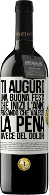 39,95 € Spedizione Gratuita | Vino rosso Edizione RED MBE Riserva Ti auguro una buona festa, che inizi l'anno pensando che valesse la pena invece del dolore Etichetta Bianca. Etichetta personalizzabile Riserva 12 Mesi Raccogliere 2016 Tempranillo