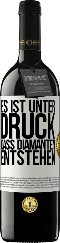 39,95 € Kostenloser Versand | Rotwein RED Ausgabe MBE Reserve Es ist unter Druck, dass Diamanten entstehen Weißes Etikett. Anpassbares Etikett Reserve 12 Monate Ernte 2015 Tempranillo