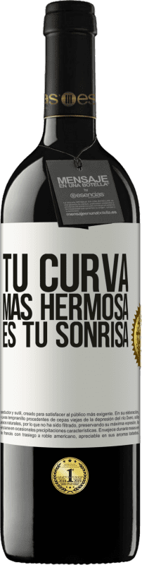 39,95 € Envío gratis | Vino Tinto Edición RED MBE Reserva Tu curva más hermosa es tu sonrisa Etiqueta Blanca. Etiqueta personalizable Reserva 12 Meses Cosecha 2015 Tempranillo