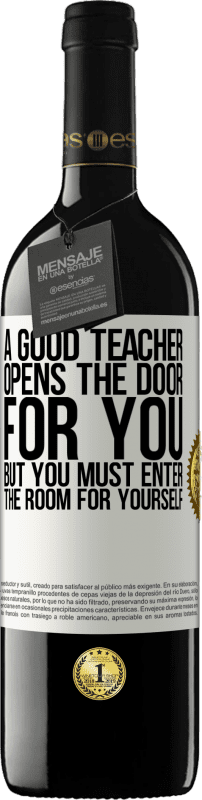 39,95 € Free Shipping | Red Wine RED Edition MBE Reserve A good teacher opens the door for you, but you must enter the room for yourself White Label. Customizable label Reserve 12 Months Harvest 2015 Tempranillo