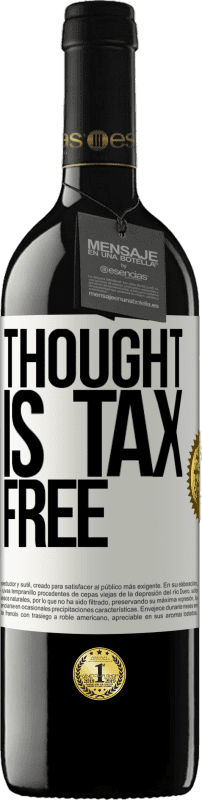 39,95 € Free Shipping | Red Wine RED Edition MBE Reserve Thought is tax free White Label. Customizable label Reserve 12 Months Harvest 2015 Tempranillo