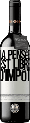 39,95 € Envoi gratuit | Vin rouge Édition RED MBE Réserve La pensée est libre d'impôt Étiquette Blanche. Étiquette personnalisable Réserve 12 Mois Récolte 2014 Tempranillo