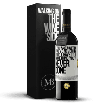 «If you want something you've never had, you'll have to do something you've never done» RED Edition MBE Reserve