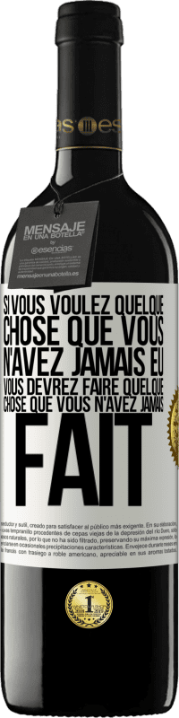 39,95 € Envoi gratuit | Vin rouge Édition RED MBE Réserve Si vous voulez quelque chose que vous n'avez jamais eu, vous devrez faire quelque chose que vous n'avez jamais fait Étiquette Blanche. Étiquette personnalisable Réserve 12 Mois Récolte 2016 Tempranillo