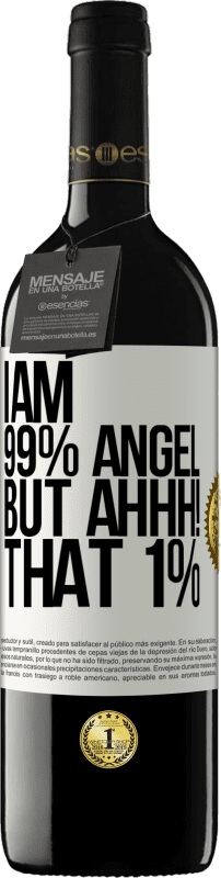 39,95 € Free Shipping | Red Wine RED Edition MBE Reserve I am 99% angel, but ahhh! that 1% White Label. Customizable label Reserve 12 Months Harvest 2014 Tempranillo