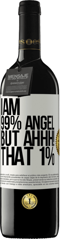 39,95 € Free Shipping | Red Wine RED Edition MBE Reserve I am 99% angel, but ahhh! that 1% White Label. Customizable label Reserve 12 Months Harvest 2015 Tempranillo