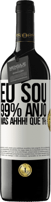 39,95 € Envio grátis | Vinho tinto Edição RED MBE Reserva Eu sou 99% anjo, mas ahhh! que 1% Etiqueta Branca. Etiqueta personalizável Reserva 12 Meses Colheita 2014 Tempranillo