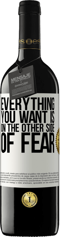 39,95 € Free Shipping | Red Wine RED Edition MBE Reserve Everything you want is on the other side of fear White Label. Customizable label Reserve 12 Months Harvest 2015 Tempranillo