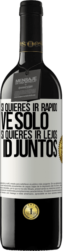 39,95 € Envío gratis | Vino Tinto Edición RED MBE Reserva Si quieres ir rápido, ve solo. Si quieres ir lejos, id juntos Etiqueta Blanca. Etiqueta personalizable Reserva 12 Meses Cosecha 2016 Tempranillo