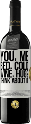 39,95 € 免费送货 | 红酒 RED版 MBE 预订 你，我，床上，感冒，酒，拥抱。考虑一下 白标. 可自定义的标签 预订 12 个月 收成 2014 Tempranillo