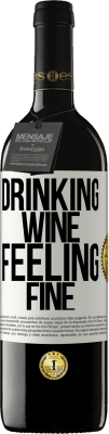 39,95 € 免费送货 | 红酒 RED版 MBE 预订 Drinking wine, feeling fine 白标. 可自定义的标签 预订 12 个月 收成 2015 Tempranillo