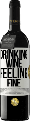 39,95 € Envio grátis | Vinho tinto Edição RED MBE Reserva Drinking wine, feeling fine Etiqueta Branca. Etiqueta personalizável Reserva 12 Meses Colheita 2014 Tempranillo