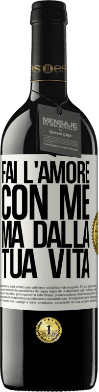 39,95 € Spedizione Gratuita | Vino rosso Edizione RED MBE Riserva Fai l'amore con me, ma dalla tua vita Etichetta Bianca. Etichetta personalizzabile Riserva 12 Mesi Raccogliere 2015 Tempranillo