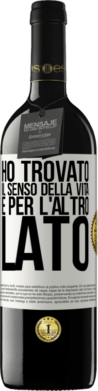 39,95 € Spedizione Gratuita | Vino rosso Edizione RED MBE Riserva Ho trovato il senso della vita. È per l'altro lato Etichetta Bianca. Etichetta personalizzabile Riserva 12 Mesi Raccogliere 2016 Tempranillo