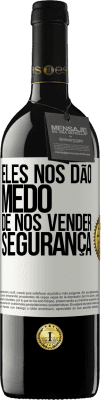 39,95 € Envio grátis | Vinho tinto Edição RED MBE Reserva Eles nos dão medo de nos vender segurança Etiqueta Branca. Etiqueta personalizável Reserva 12 Meses Colheita 2015 Tempranillo