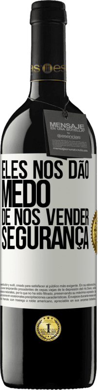 39,95 € Envio grátis | Vinho tinto Edição RED MBE Reserva Eles nos dão medo de nos vender segurança Etiqueta Branca. Etiqueta personalizável Reserva 12 Meses Colheita 2015 Tempranillo