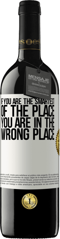 39,95 € 免费送货 | 红酒 RED版 MBE 预订 如果您是最聪明的地方，那您选错地方了 白标. 可自定义的标签 预订 12 个月 收成 2016 Tempranillo