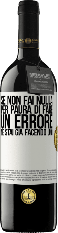 39,95 € Spedizione Gratuita | Vino rosso Edizione RED MBE Riserva Se non fai nulla per paura di fare un errore, ne stai già facendo uno Etichetta Bianca. Etichetta personalizzabile Riserva 12 Mesi Raccogliere 2015 Tempranillo