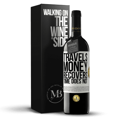 «Travels. Money recovers, time does not» RED Edition MBE Reserve