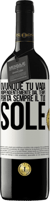 39,95 € Spedizione Gratuita | Vino rosso Edizione RED MBE Riserva Ovunque tu vada, indipendentemente dal tempo, porta sempre il tuo sole Etichetta Bianca. Etichetta personalizzabile Riserva 12 Mesi Raccogliere 2014 Tempranillo