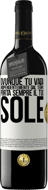 39,95 € Spedizione Gratuita | Vino rosso Edizione RED MBE Riserva Ovunque tu vada, indipendentemente dal tempo, porta sempre il tuo sole Etichetta Bianca. Etichetta personalizzabile Riserva 12 Mesi Raccogliere 2015 Tempranillo