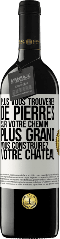 39,95 € Envoi gratuit | Vin rouge Édition RED MBE Réserve Plus vous trouverez de pierres sur votre chemin, plus grand vous construirez votre château Étiquette Blanche. Étiquette personnalisable Réserve 12 Mois Récolte 2016 Tempranillo