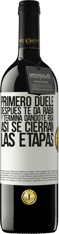 39,95 € Envío gratis | Vino Tinto Edición RED MBE Reserva Primero duele, después te da rabia, y termina dándote risa. Así se cierran las etapas Etiqueta Blanca. Etiqueta personalizable Reserva 12 Meses Cosecha 2016 Tempranillo