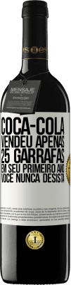 39,95 € Envio grátis | Vinho tinto Edição RED MBE Reserva Coca-Cola vendeu apenas 25 garrafas em seu primeiro ano. Você nunca desista Etiqueta Branca. Etiqueta personalizável Reserva 12 Meses Colheita 2015 Tempranillo