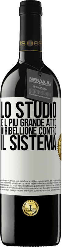 39,95 € Spedizione Gratuita | Vino rosso Edizione RED MBE Riserva Lo studio è il più grande atto di ribellione contro il sistema Etichetta Bianca. Etichetta personalizzabile Riserva 12 Mesi Raccogliere 2015 Tempranillo