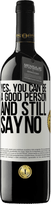 39,95 € 送料無料 | 赤ワイン REDエディション MBE 予約する はい、あなたは良い人になることができ、それでもNOと言う ホワイトラベル. カスタマイズ可能なラベル 予約する 12 月 収穫 2016 Tempranillo