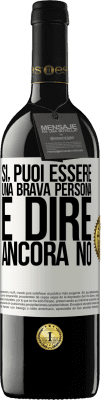 39,95 € Spedizione Gratuita | Vino rosso Edizione RED MBE Riserva SÌ, puoi essere una brava persona e dire ancora NO Etichetta Bianca. Etichetta personalizzabile Riserva 12 Mesi Raccogliere 2015 Tempranillo