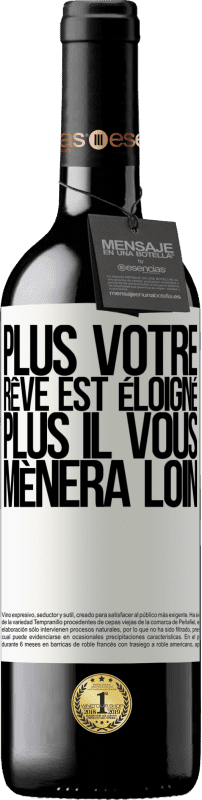 39,95 € Envoi gratuit | Vin rouge Édition RED MBE Réserve Plus votre rêve est éloigné, plus il vous mènera loin Étiquette Blanche. Étiquette personnalisable Réserve 12 Mois Récolte 2016 Tempranillo