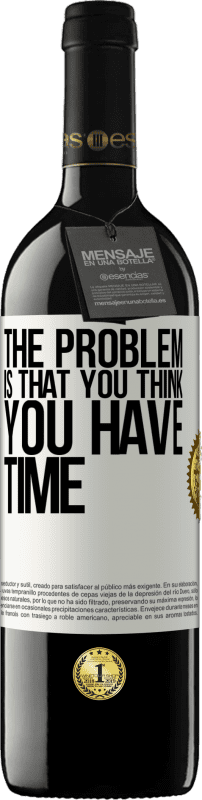 39,95 € 送料無料 | 赤ワイン REDエディション MBE 予約する 問題は、時間があると思うことです ホワイトラベル. カスタマイズ可能なラベル 予約する 12 月 収穫 2016 Tempranillo