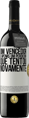 39,95 € Envio grátis | Vinho tinto Edição RED MBE Reserva Um vencedor é apenas um perdedor que tentou novamente Etiqueta Branca. Etiqueta personalizável Reserva 12 Meses Colheita 2014 Tempranillo