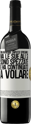 39,95 € Spedizione Gratuita | Vino rosso Edizione RED MBE Riserva Non avrebbe saputo spiegarlo, ma le sue ali si sono spezzate e ha continuato a volare Etichetta Bianca. Etichetta personalizzabile Riserva 12 Mesi Raccogliere 2014 Tempranillo