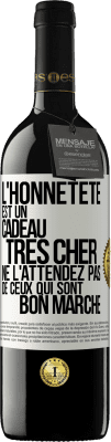 39,95 € Envoi gratuit | Vin rouge Édition RED MBE Réserve L'honnêteté est un cadeau très cher. Ne l'attendez pas de ceux qui sont bon marché Étiquette Blanche. Étiquette personnalisable Réserve 12 Mois Récolte 2014 Tempranillo