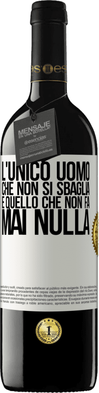 39,95 € Spedizione Gratuita | Vino rosso Edizione RED MBE Riserva L'unico uomo che non si sbaglia è quello che non fa mai nulla Etichetta Bianca. Etichetta personalizzabile Riserva 12 Mesi Raccogliere 2016 Tempranillo