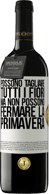 39,95 € Spedizione Gratuita | Vino rosso Edizione RED MBE Riserva Possono tagliare tutti i fiori, ma non possono fermare la primavera Etichetta Bianca. Etichetta personalizzabile Riserva 12 Mesi Raccogliere 2014 Tempranillo