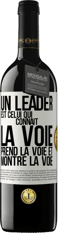 39,95 € Envoi gratuit | Vin rouge Édition RED MBE Réserve Un leader est celui qui connaît la voie, prend la voie et montre la voie Étiquette Blanche. Étiquette personnalisable Réserve 12 Mois Récolte 2015 Tempranillo