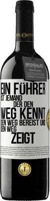 39,95 € Kostenloser Versand | Rotwein RED Ausgabe MBE Reserve Ein Führer ist jemand, der den Weg kennt, den Weg bereist und den Weg zeigt Weißes Etikett. Anpassbares Etikett Reserve 12 Monate Ernte 2014 Tempranillo