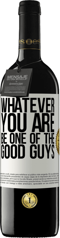 39,95 € 免费送货 | 红酒 RED版 MBE 预订 不管你是谁，成为好人之一 白标. 可自定义的标签 预订 12 个月 收成 2016 Tempranillo