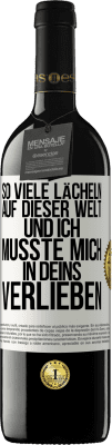 39,95 € Kostenloser Versand | Rotwein RED Ausgabe MBE Reserve So viele Lächeln auf dieser Welt und ich musste mich in Deins verlieben Weißes Etikett. Anpassbares Etikett Reserve 12 Monate Ernte 2014 Tempranillo