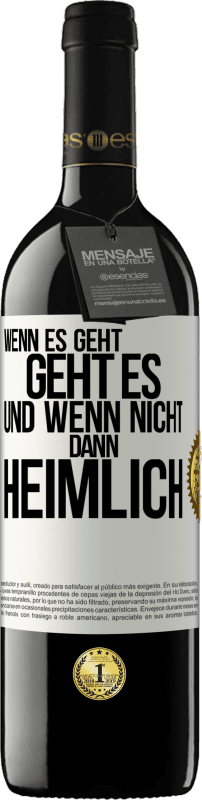 39,95 € Kostenloser Versand | Rotwein RED Ausgabe MBE Reserve Wenn es geht, geht es. Und wenn nicht, dann heimlich Weißes Etikett. Anpassbares Etikett Reserve 12 Monate Ernte 2015 Tempranillo