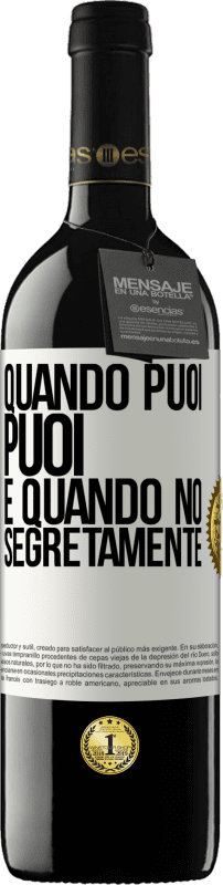 39,95 € Spedizione Gratuita | Vino rosso Edizione RED MBE Riserva Quando puoi, puoi. E quando no, segretamente Etichetta Bianca. Etichetta personalizzabile Riserva 12 Mesi Raccogliere 2015 Tempranillo