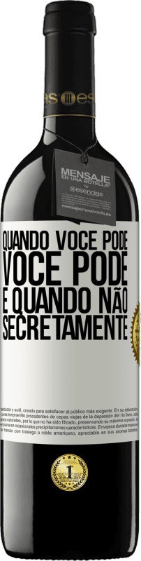 39,95 € Envio grátis | Vinho tinto Edição RED MBE Reserva Quando você pode, você pode. E quando não, secretamente Etiqueta Branca. Etiqueta personalizável Reserva 12 Meses Colheita 2015 Tempranillo