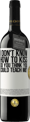 39,95 € Free Shipping | Red Wine RED Edition MBE Reserve I don't know how to kiss, do you think you could teach me? White Label. Customizable label Reserve 12 Months Harvest 2015 Tempranillo