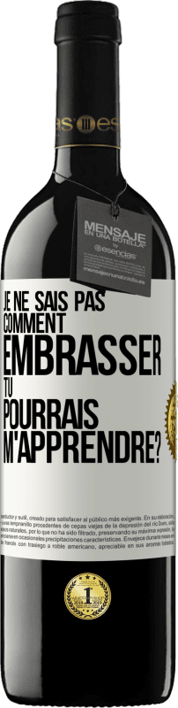 39,95 € Envoi gratuit | Vin rouge Édition RED MBE Réserve Je ne sais pas comment embrasser, tu pourrais m'apprendre? Étiquette Blanche. Étiquette personnalisable Réserve 12 Mois Récolte 2015 Tempranillo